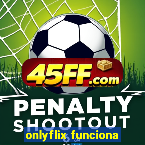 onlyflix funciona